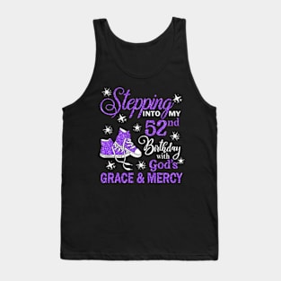 Stepping Into My 52nd Birthday With God's Grace & Mercy Bday Tank Top